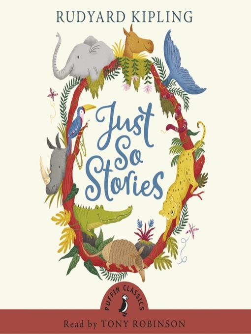 Title details for Just So Stories by Rudyard Kipling - Available